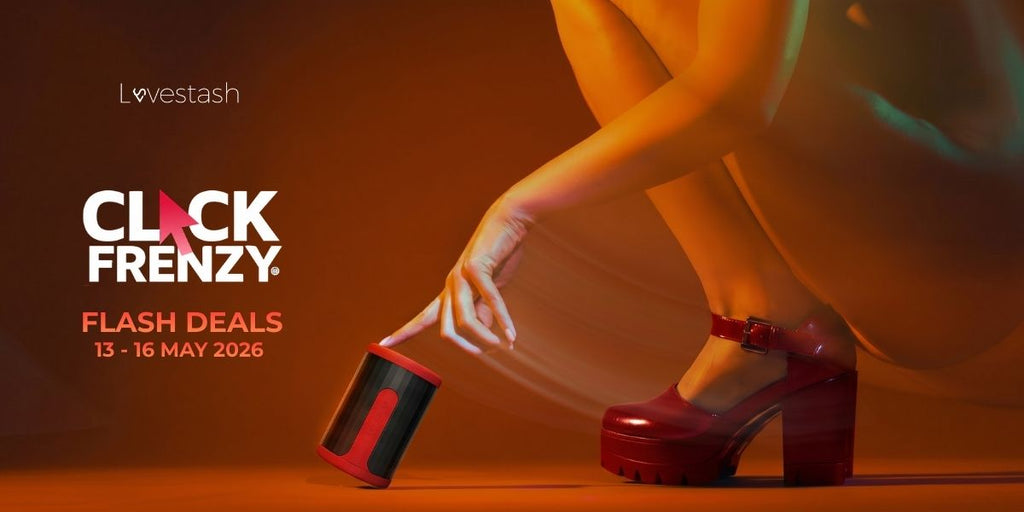 Click Frenzy Mayhem 2026: Lovestash Picks for Better Sex, Self-Care and Play